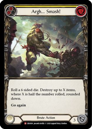 Argh... Smash! (CRU009)  Unlimited Edition Rainbow Foil