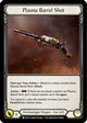 Plasma Barrel Shot (CRU101)  1st Edition