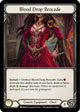 Blood Drop Brocade (MON238)  Unlimited Edition