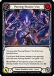 Piercing Shadow Vise (Yellow) (MON172)  Unlimited Edition