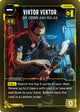 Viktor Vektor - Sit Down and Relax (B001) - The Heist  Beta Starter Deck Foil